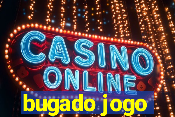 bugado jogo